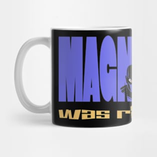 Magneto was right Mug